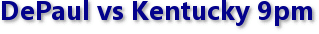 DePaul vs Kentucky 9pm