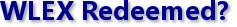 WLEX Redeemed?