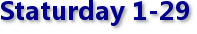 Staturday 1-29